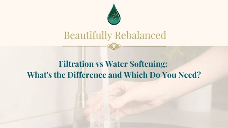 Filtration vs Water Softening: What’s the Difference and Which Do You Need?