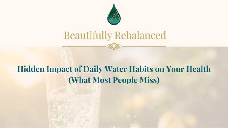 The Hidden Impact of Daily Water Habits (And Why Most People Miss It)